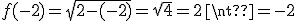 f(-2)=\sqrt{2-(-2)}=\sqrt{4}=2\neq -2